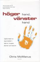 H&ouml;ger hand, v&auml;nster hand : uppkomsten av asymmetrier i hj&auml;rnor kroppar, atomer och kulturer