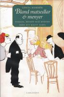 Bland matsedlar & menyer : tankar, recept och minnen fr&aring;n ett halvt sekel