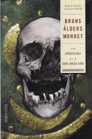 Brons&aring;ldersmordet : om arkeologi och ond br&aring;d d&ouml;d
