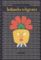 Indianska religioner : fr&aring;n vandringar till imperiebyggande