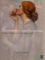 Kvinnorna i rosentr&auml;dg&aring;rden : historierna, romantiken och &auml;ventyren bakom rosorna