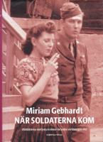 N&auml;r soldaterna kom : v&aring;ldt&auml;kterna mot tyska kvinnor vid andra v&auml;rldskriget