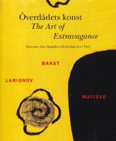 &Ouml;verd&aring;dets konst : The art of extravagance : kostymer fr&aring;n Diaghilews Ryska baletten i Paris