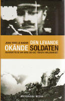 Den levande ok&auml;nde soldaten. En ber&auml;ttelse om sorg och det f&ouml;rsta v&auml;rldskriget