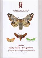 Fj&auml;rilar : &auml;delspinnare - tofsspinnare. Lepidoptera : lasiocampidae - lymantriidae