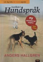 Lexikon i hundspr&aring;k : l&auml;r dig tolka din hunds signaler