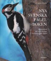 Nya svenska f&aring;gelboken : en handbok om alla i Sverige f&ouml;rekommande f&aring;glar