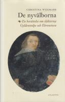 De nyv&auml;lborna : En ber&auml;ttelse om sl&auml;kterna Gyldenstolpe och Ehrensteen