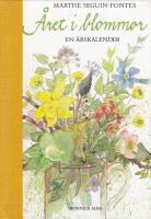 &Aring;ret i blommor : en &aring;rskalender