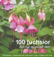100 fuchsior och hur du sk&ouml;ter dem