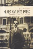 Klara var inte Paris : bohemliv under tv&aring; sekler