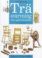 Tr&auml;svarvning efter gamla f&ouml;rebilder