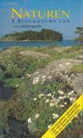 Naturen i Stockholms l&auml;n : en utflyktsguide