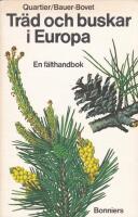 Tr&auml;d och buskar i Europa : en f&auml;lthandbok
