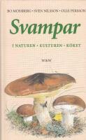 Svampar. I naturen - Kulturen- K&ouml;ket.