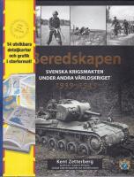 Beredskapen 1939-1945 : svenska krigsmakten under andra v&auml;rldskriget