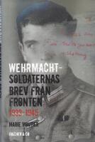 Wehrmachtsoldaternas brev fr&aring;n fronten 1939-1945