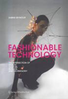  Seller Image More images Fashionable Technology: The Intersection of Design, Fashion, Science and Technology