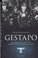 Gestapo : sanning och myt om Tredje rikets hemliga polis