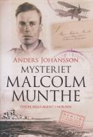 Mysteriet Malcolm Munthe : Churchills agent i Norden