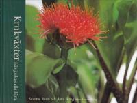 Krukv&auml;xter fr&aring;n jordens alla h&ouml;rn