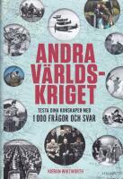 Andra v&auml;rldskriget : testa dina kunskaper med 1 000 fr&aring;gor och svar