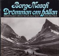 Dr&ouml;mmen om fj&auml;llen : ber&auml;ttelser om en tid d&aring; allt blev annorlunda