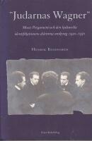 Judarnas Wagner : Moses Pergament och de kulturella identifikationens dilemma omkring 1920-1950