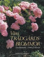 V&aring;ra tr&auml;dg&aring;rdsblommor