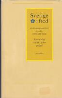 Sverige i fred - Statsmannakonst eller oppurtunism. En antologi om 1812 &aring;rs