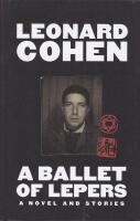 A Ballet of Lepers: A Novel and Stories
