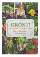Gr&ouml;nt! : odla egna gr&ouml;nsaker