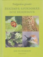 Tr&auml;dg&aring;rdens grunder : bek&auml;mpa sjukdomar och skadedjur
