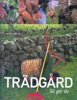 Tr&auml;dg&aring;rd : s&aring; g&ouml;r du