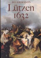 L&uuml;tzen 1632 : ett &ouml;desdigert beslut