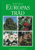 Europas tr&auml;d : en f&auml;lthandbok