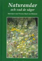 Naturandarna och vad de s&auml;ger : intervjuer med 17 naturv&auml;sen f&ouml;rmedlade genom Verena Stael von Holstein