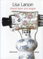 Lisa Larson : bland lejon och &auml;nglar
