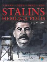 Stalins hemliga polis : Tjekan, OGPU, NKVD, KGB : fr&aring;n 1917 till 1991