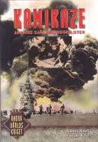 Kamikaze : Japans sj&auml;lvmordspiloter