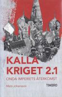 Kalla kriget 2.1 : onda imperiets &aring;terkomst
