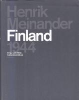 Finland 1944 : krig, samh&auml;lle, k&auml;nslolandskap