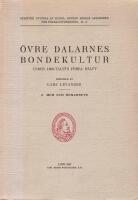&Ouml;vre Dalarnes bondekultur under 1800-talets f&ouml;rra h&auml;lft. 1-3. 1.Sj&auml;lvhush&aring;ll. 2.F&ouml;rv&auml;rvsarbete. 3.Hem och hemarbete.