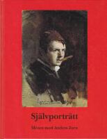 Sj&auml;lvportr&auml;tt : m&ouml;ten med Anders Zorn = Self-portraits : meetings with Anders Zorn