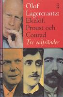 Ekel&ouml;f, Proust och Conrad - tre valfr&auml;nder