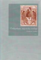 &Ouml;stkyrkans mystiska teologi