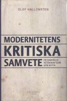 Modernitetens kritiska samvete - en samh&auml;llsvetenskap som g&ouml;r nytta