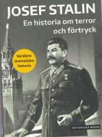 Josef Stalin : en historia om terror och f&ouml;rtryck