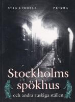 Stockholms sp&ouml;khus och andra ruskiga st&auml;llen