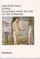 Dr&ouml;mtid : Om gr&auml;nsen mellan det vilda och det civiliserade